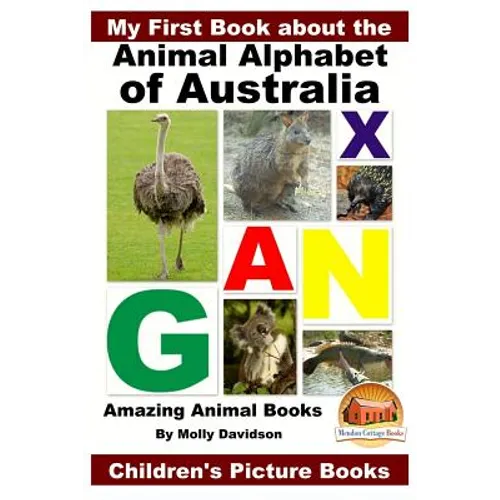 My First Book about the Animal Alphabet of Australia - Amazing Animal Books - Children's Picture Books