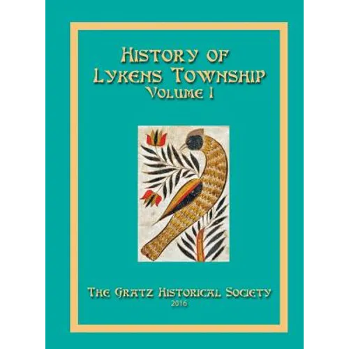 History of Lykens Township Volume 1