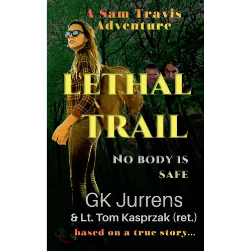 Lethal Trail: No Body Is Safe