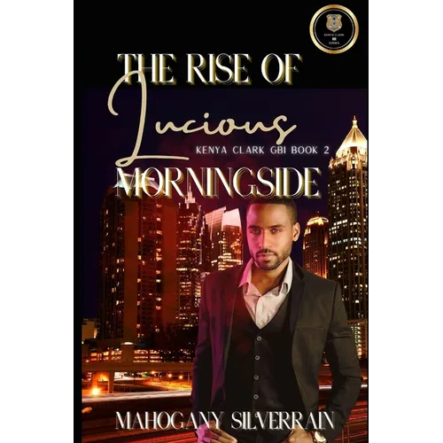 The Rise of Lucious Morningside