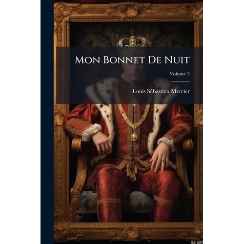 Mon Bonnet De Nuit; Volume 3