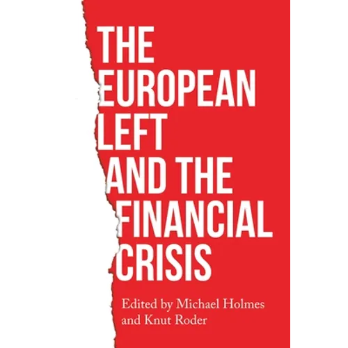The European Left and the Financial Crisis