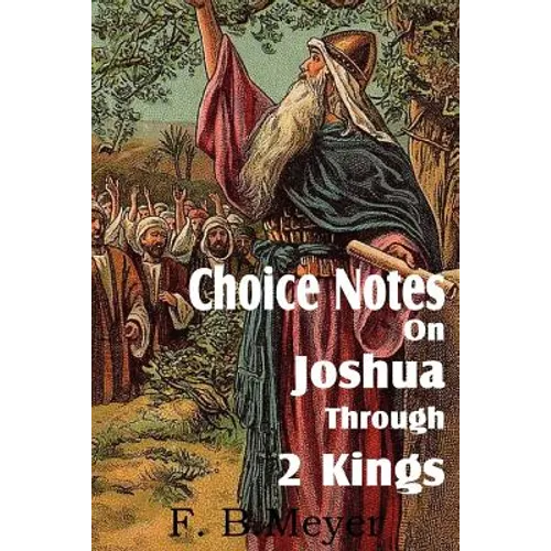 Choice Notes on Joshua Through 2 Kings