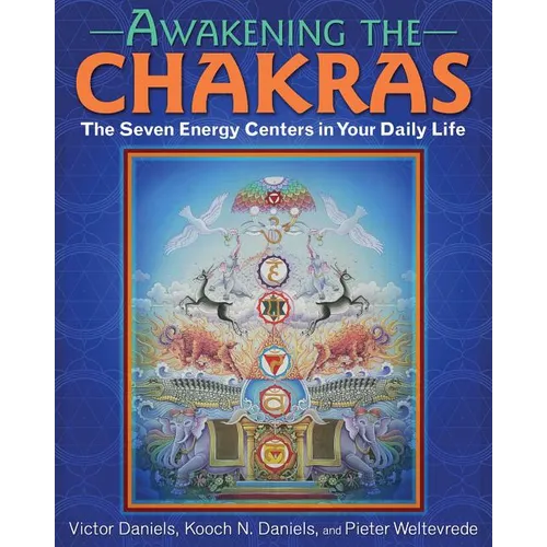 Awakening the Chakras: The Seven Energy Centers in Your Daily Life