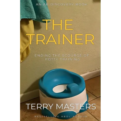 The Trainer: An ABDL/Femdom story