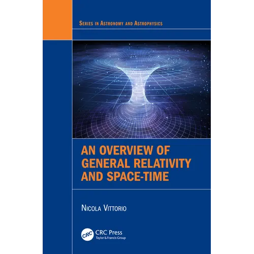 An Overview of General Relativity and Space-Time