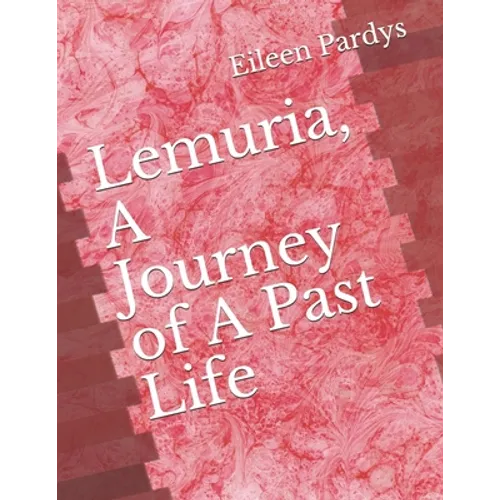 Lemuria, A Journey of A Past Life