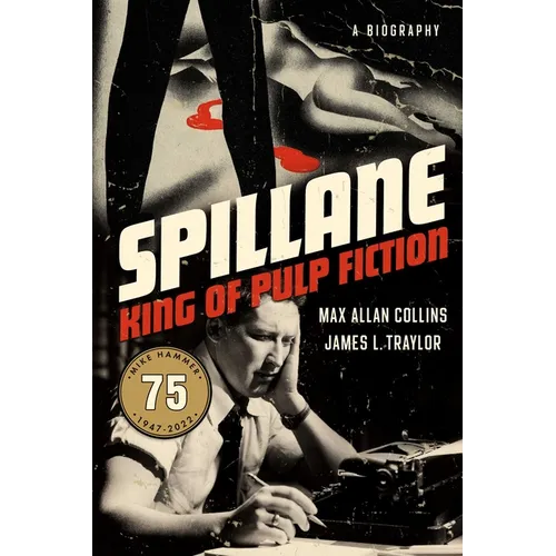 Spillane: King of Pulp Fiction