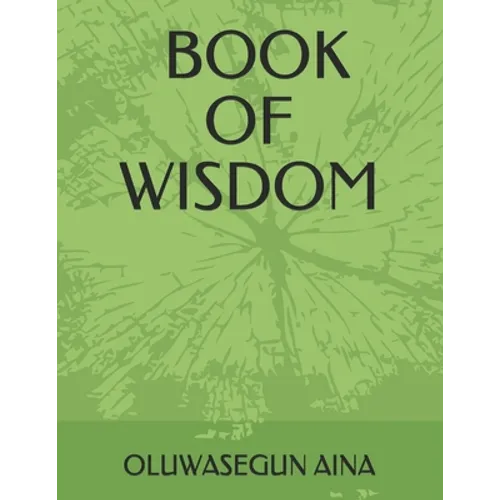 Book of Wisdom: The Proverbs of Solomon and It Lessons