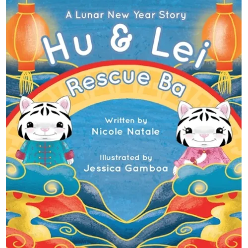 Hu and Lei rescue Ba: A Lunar New Year Story