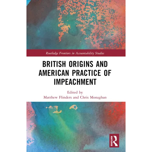 British Origins and American Practice of Impeachment