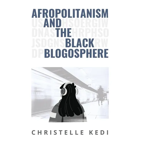 Afropolitanism and the Black Blogosphere