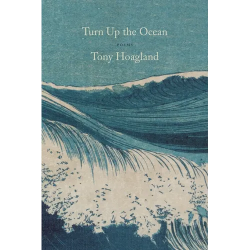 Turn Up the Ocean: Poems