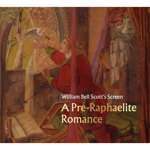 William Bell Scott's Screen: A Pre-Raphaelite Romance