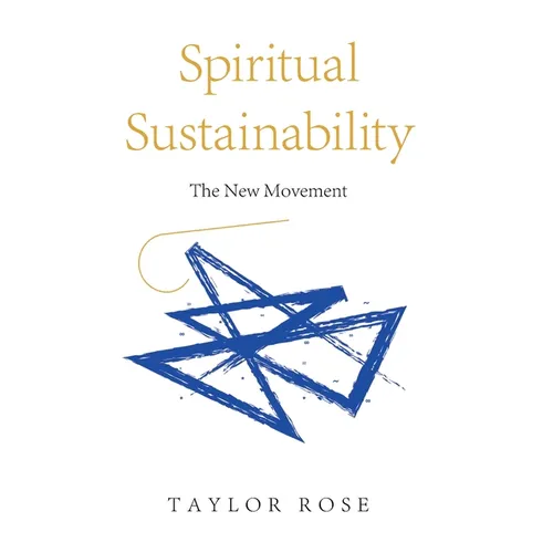 Spiritual Sustainability: The New Movement