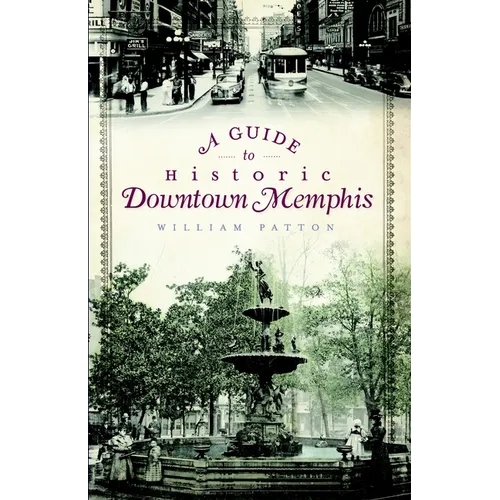 A Guide to Historic Downtown Memphis