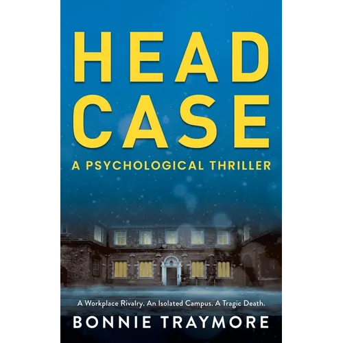 Head Case: A Psychological Thriller