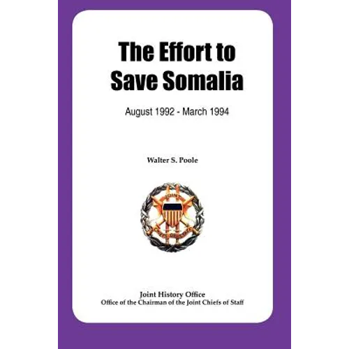 The Effort to Save Somalia, August 1922 - March 1994