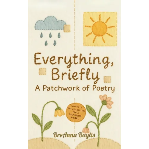 Everything, Briefly