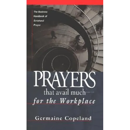 Prayers That Avail Much Workplace