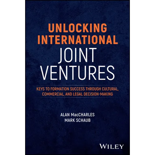 Unlocking International Joint Ventures: Keys to Formation Success Through Cultural, Commercial, and Legal Decision-Making