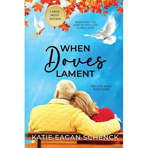 When Doves Lament: Large Print Edition
