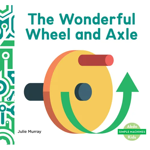 Wonderful Wheel and Axle