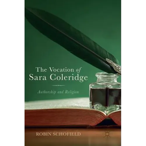 The Vocation of Sara Coleridge: Authorship and Religion