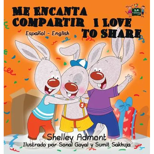 Me Encanta Compartir I Love to Share: Spanish English Bilingual Edition
