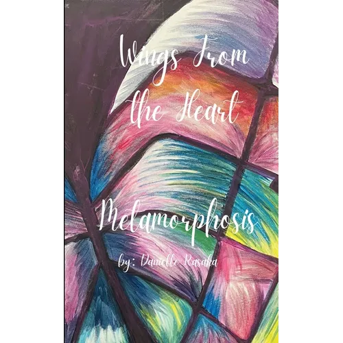 Wings From The Heart Metamorphosis