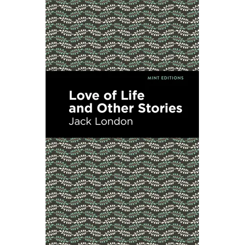 Love of Life and Other Stories