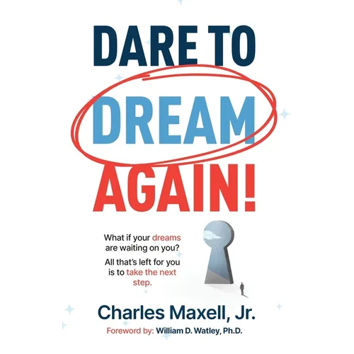 Dare to Dream Again!