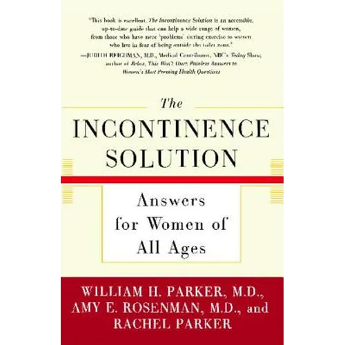 The Incontinence Solution: Answers for Women of All Ages