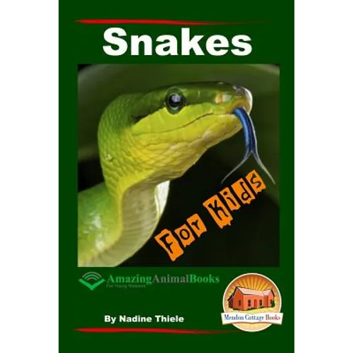 Snakes For Kids - Amazing Animal Books For Young Readers