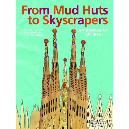 From Mud Huts to Skyscrapers