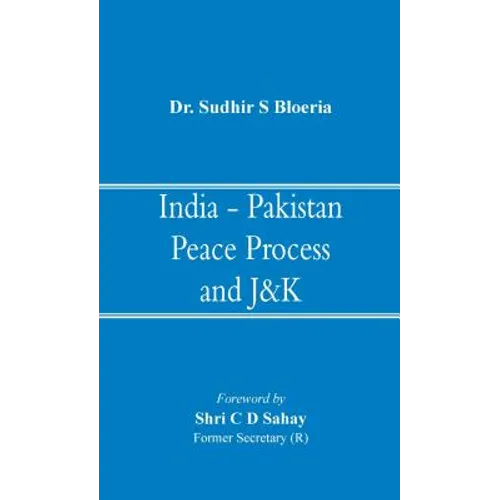 India - Pakistan Peace Process and J&k