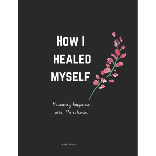 How I healed myself