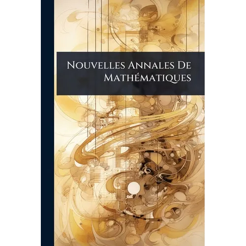 Nouvelles Annales De MathÃ(c)matiques