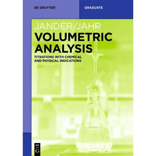 Volumetric Analysis: Titrations with Chemical and Physical Indications