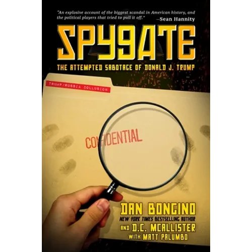Spygate: The Attempted Sabotage of Donald J. Trump