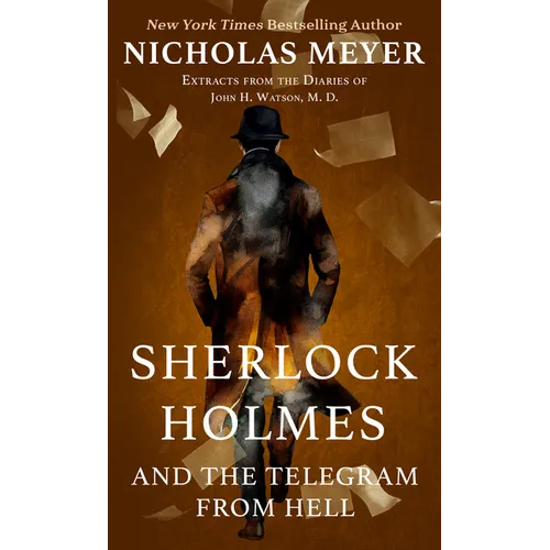 Sherlock Holmes and the Telegram from Hell: Excerpts from the Diaries of John H. Watson, M. D.