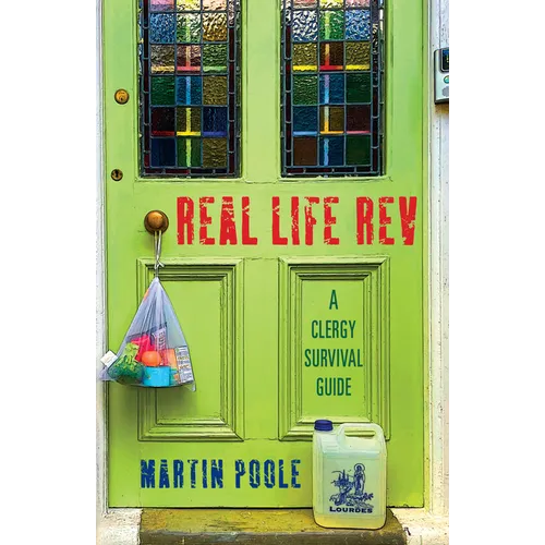 Real Life Rev: A clergy survival guide