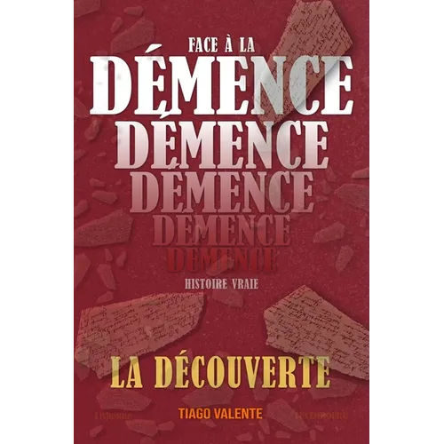 Face à la Démence- La Découverte: Une Histoire Vraie sur des Parents atteints de Démence