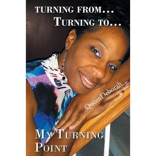 Turning From... Turning To...: My Turning Point