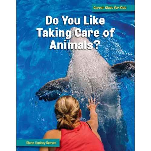 Do You Like Taking Care of Animals?