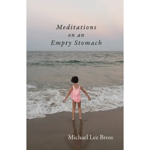Meditations on an Empty Stomach