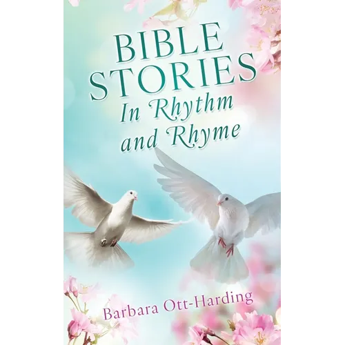 BIBLE STORIES In Rhythm and Rhyme
