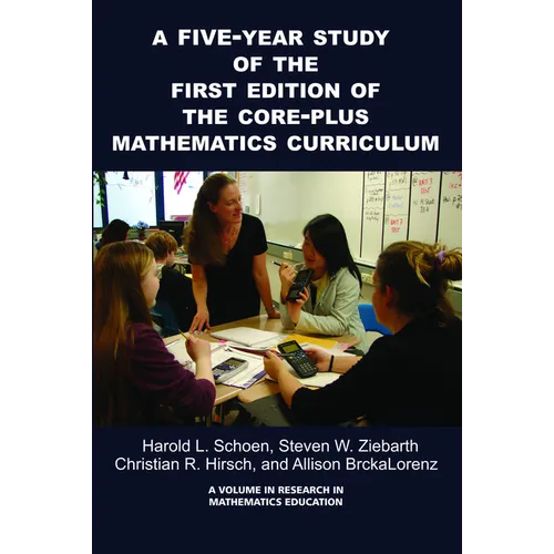 A 5-Year Study of the First Edition of the Core-Plus Mathematics Curriculum