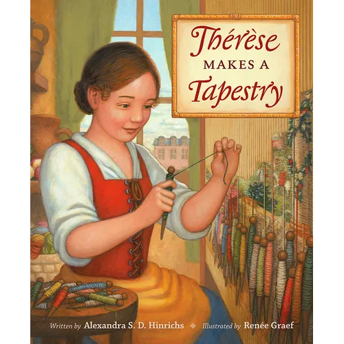 Thérèse Makes a Tapestry