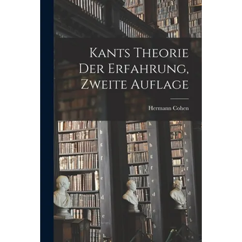 Kants Theorie Der Erfahrung, Zweite Auflage